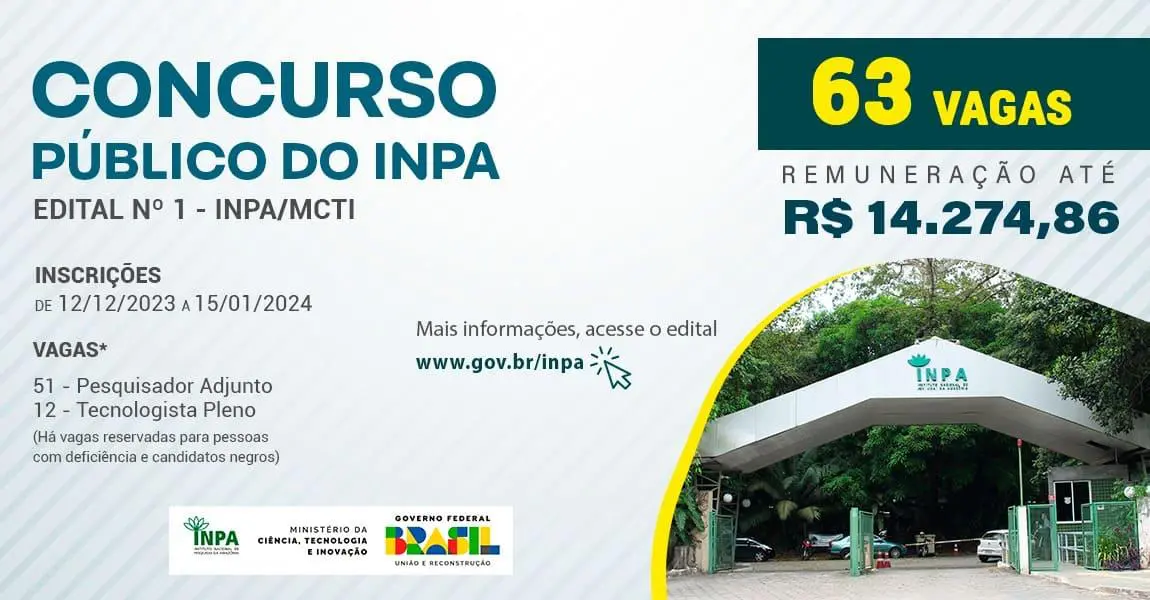 Inpa publica edital para concurso público com 63 vagas para pesquisador e tecnologista