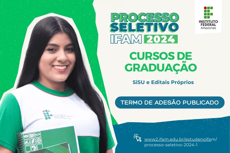 Instituto Federal do Amazonas (IFAM) Abre Processo Seletivo para Graduação em 2024/1 através do SiSU