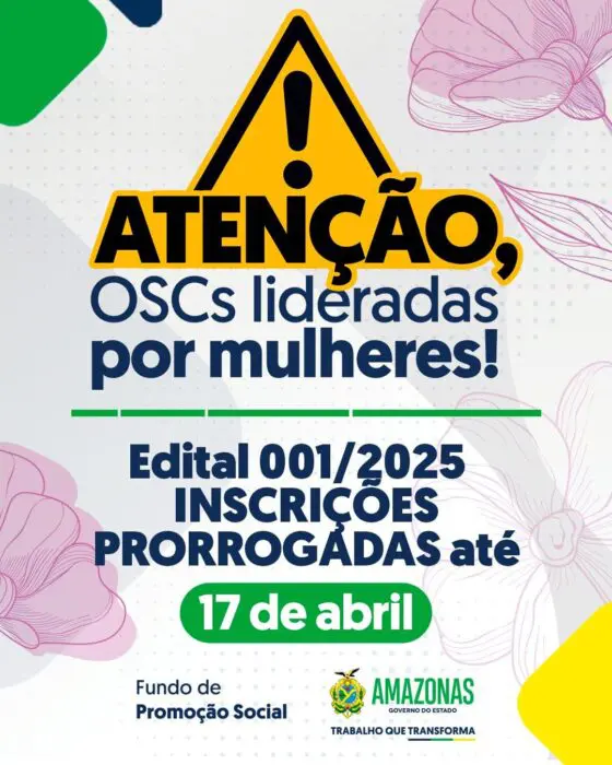 Fundo de Promoção Social prorroga inscrições do edital 001/2025 por mais 10 dias